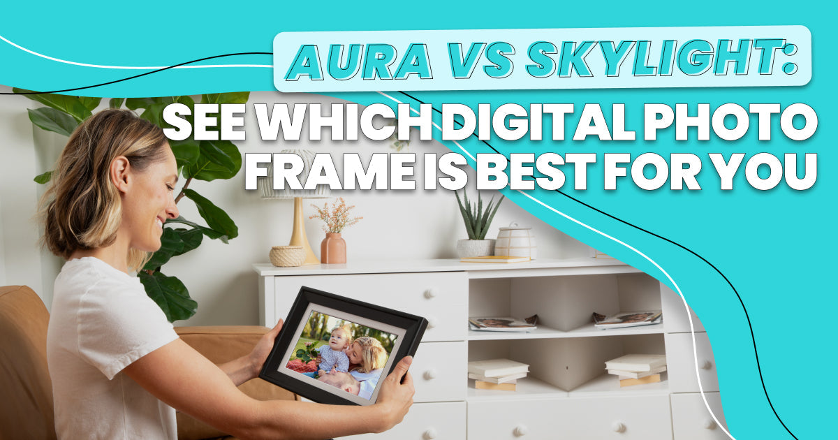 Aura vs Skylight: See Which Digital Photo Frame is Best for You